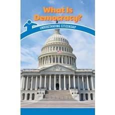 (영문도서) What Is Democracy?: Understanding Citizenship Paperback, Rosen Classroom, English, 9781538364697
