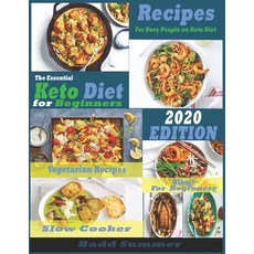 The Essentiel Keto Diet For Beginners: Recipes For Busy People On Keto Diet; Vegetarian Recipes; Slo... Paperback, Independently Published