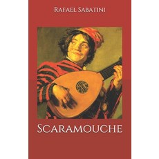 Scaramouche Paperback, Independently Published, English, 9798694387064