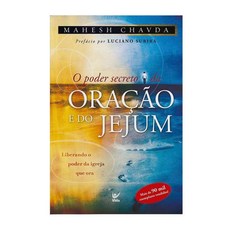 기도와 금식의 비밀스러운 힘 O (브라질 포르투갈어), 기도와 금식의 비밀스러운 힘, O (브라질 포르투갈어)