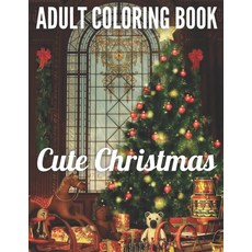 Adult Coloring book Cute Christmas: Holiday Christmas Adult Coloring Book with Fun Easy and Relaxi... Paperback, Independently Published, English, 9798552169559
