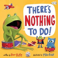 There's Nothing to Do! Paperback, Dragonfly Books