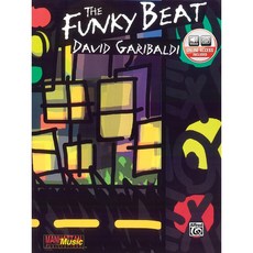 The Funky Beat - David Garibaldi 더 펑키 비트 - 데이빗 가리발디 (드럼 교재 음원 포함) Alfred 알프레드