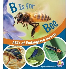 B Is for Bees: ABCs of Endangered Insects Hardcover, Capstone Press