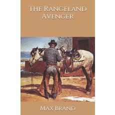 The Rangeland Avenger Paperback, Independently Published, English, 9798692862228