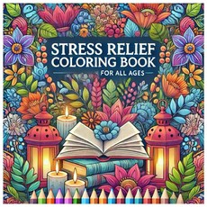 Stress Relief Coloring Book for Adults and Kids: Simple Big Designs Relaxation (Bold & Easy Colori, Stress Relief Coloring Book fo