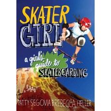 [원서] paperback Book Skater Girl: A Girl's Guide to Skateboarding 페이퍼백 책 스케이터 걸: 스케이트보딩을 위한 소녀 가이드
