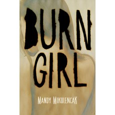 Burn Girl Hardcover, Aw Teen, English, 9780807522172