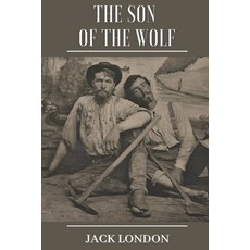 The Son of the Wolf: Original Classics and Annotated Paperback, Independently Published, English, 9798594742796