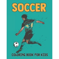 Soccer Coloring Book For Kids: A Easy Soccer Coloring and Activity Book for Kids - This Beautiful So... Paperback, Independently Published, English, 9798732731224