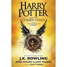 Harry Potter and the Cursed Child Parts One and Two The Official Playscript of the Original West End