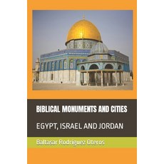 (영문도서) Biblical Monuments and Cities: Egypt Israel and Jordan Paperback, Independently Published, English, 9798371787040