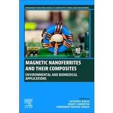 (영문도서) Magnetic Nanoferrites and Their Composites: Environmental and Biomedical Applications Paperback, Woodhead Publishing, English, 9780323961158