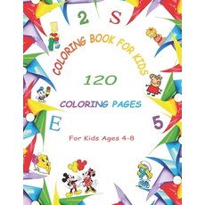 Coloring Book for Kids: 120 Coloring Pages For Kids Ages 4-8 Paperback, Independently Published, English, 9798553382322