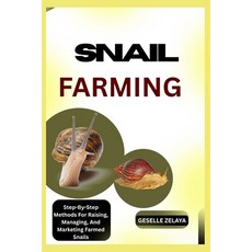(영문도서)Snail Farming: Everything You Need To Know About Snail Farming For Profit Or Hobby Paperback, Independently Published, English, 9798287890360