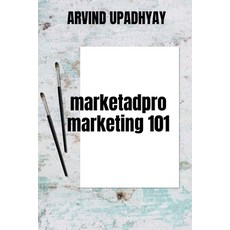 (영문도서) Marketadpro-Marketing 101 Paperback, Notion Press Media Pvt. Ltd, English, 9798887493787