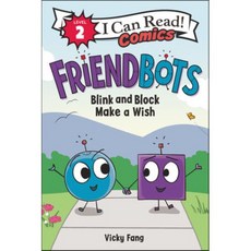 Friendbots: Blink and Block Make a Wish : The Power of Diplomacy and How to Make it Work for you., Harperalley, English, 9780063049444