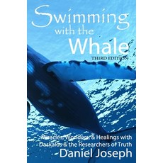 Swimming With The Whale: The Miracles Wonders and Healings with Daskalos & the Researchers of Truth Paperback, Independently Published