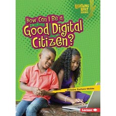 (영문도서) How Can I Be a Good Digital Citizen? Paperback, Lerner Classroom, English, 9781467783118