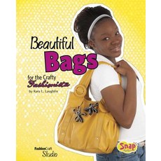 Beautiful Bags for the Crafty Fashionista Hardcover, Capstone Press