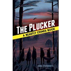 The Plucker: A Beastly Crimes Book (#4) Hardcover, Dover Publications