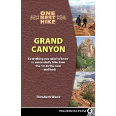One Best Hike: Grand Canyon: Everything You Need to Know to Successfully Hike from the Rim to the Ri... Hardcover, Wilderness Press, English, 9780899979281