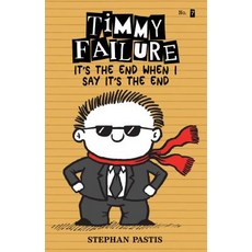 Timmy Failure: It's the End When I Say It's the End Hardcover, Candlewick Press (MA)