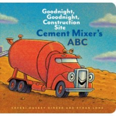Cement Mixer's ABC:Goodnight Goodnight Construction Site, Chronicle Books, 9781452153186, Rinker, Sherri Duskey / Lic...