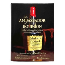 미국직구 책 BOOK The Ambassador of Bourbon Maker's Mark and the Rebirth of America's Native Spirit, 1개