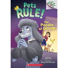 The Poodle of Doom: A Branches Book (Pets Rule! #2), Scholastic Inc.