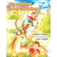 My Antelope Loves Cantaloupe Paperback, Xlibris Us, English, 9781664142282