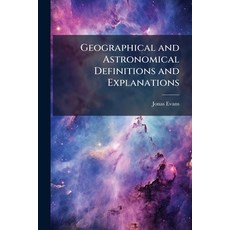 (外文書)Geographical and Astronomical Definitions and Explanations Paperback, Hutson Street Press, English