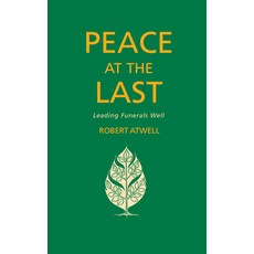 (영문도서) Peace at the Last: A Guide to Good Funeral Ministry Paperback, Canterbury Press, English, 9781848256668