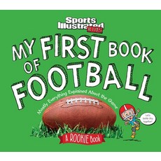 (영문도서) My First Book of Football: A Rookie Book (a Sports Illustrated Kids Book) Hardcover, English, 9781618931511