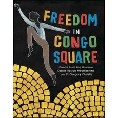 Freedom in Congo Square, Little Bee Books