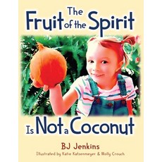 The Fruit of the Spirit is NOT a Coconut Paperback, Independently Published