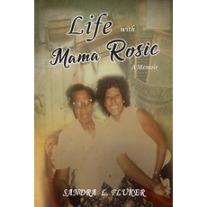 Life with Mama Rosie: A Memoir Paperback, Goldtouch Press, LLC, English, 9781953791641