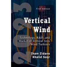 (영문도서) Vertical Wind: Technology R&D and Market of Vertical Axis Wind Turbines Paperback, Independently Published, English, 9798872840633