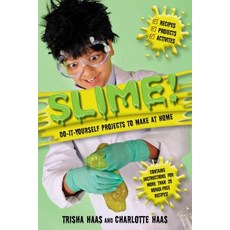 Slime!: Do-It-Yourself Projects to Make at Home Paperback, Racehorse for Young Readers