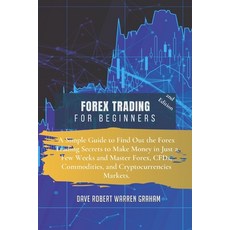 (영문도서) Forex Trading for Beginners: A Simple Guide to Find Out the Forex Trading Secrets to Make Mon... Paperback, Investing and Trading Acade..., English, 9781914409233