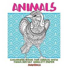 Mandala Coloring Book for Adults with Thick Artist Quality paper - Animals Paperback, Independently Published