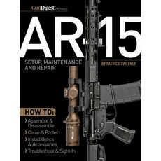 Ar-15 Setup Maintenance and Repair Paperback, Gun Digest Books, English, 9781951115470