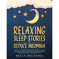 Relaxing Sleep Stories to Reduce Insomnia: How to Fall Asleep Faster and Heal Your Body During the N... Paperback, Diego Lippolis, English, 9781801097093