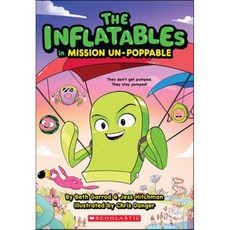 The Inflatables in Mission Un-Poppable (the Inflatables #2), Scholastic Paperbacks