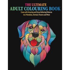 The Ultimate Adult Colouring Book: Come with Amazing and Stress Relieving Patterns incl. Mandalas A... Paperback, Independently Published