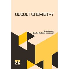 (영문도서) Occult Chemistry: Clairvoyant Observations On The Chemical Elements Revised Ed... Paperback, Lector House, English, 9789361386480