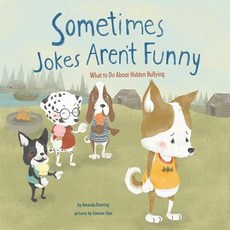 Sometimes Jokes Aren't Funny: What to Do about Hidden Bullying Hardcover, Picture Window Books, English, 9781479569434