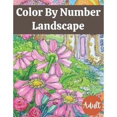 Color By Number Landscape Adult: Jumbo Adult Color By Number Large Print Color by Numbers Collection... Paperback, Independently Published, English, 9798694517355