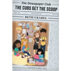 The Newspaper Club: The Cubs Get the Scoop Paperback, Running Press Kids