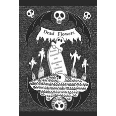 Dead Flowers: Let's Get Married On Halloween Paperback, Christian Dewild, English, 9781733770736